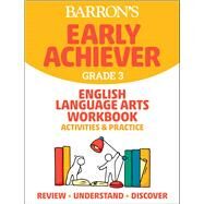 Barron's Early Achiever: Grade 3 English Language Arts Workbook Activities & Practice by Barrons Educational Series, 9781506281544