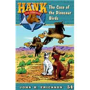 The Case of the Dinosaur Birds by Erickson, John R.; Holmes, Gerald L, 9781591881544