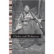 Cholas and Pishtacos: Stories of Race and Sex in the Andes by Weismantel, Mary J., 9780226891545