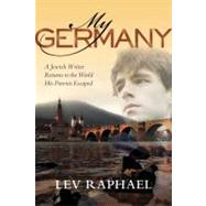 My Germany by Raphael, Lev, 9780299231545