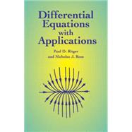 Differential Equations With Applications by Ritger, Paul D.; Rose, Nicholas J., 9780486411545