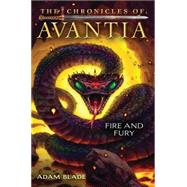 Fire and Fury (The Chronicles of Avantia #4) by Blade, Adam, 9780545361545