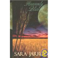 Heavenly Bliss by Jarrod, Sara, 9780786241545