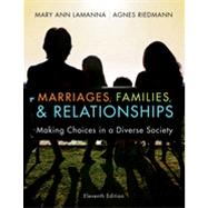 Marriages, Families, and Relationships: Making Choices in a Diverse Society by Lamanna, Mary Ann; Riedmann, Agnes, 9781111301545