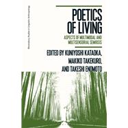 Poetics of Living by Edited by
 Kuniyoshi Kataoka, Makiko Takekuro, and Takeshi Enomoto, 9781350441545