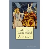 Alice in Wonderland by Gerstenberg, Alice; De Fabris, B. K., 9781505421545