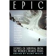 Epic Stories of Survival from the World's Highest Peaks by Willis, Clint, 9781560251545
