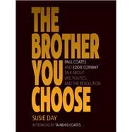 The Brother You Choose by Day, Susie; Conway, Eddie; Day, Susie; Coates, Ta-Nehisi, 9781642591545