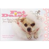 Fat Daisy Inner Beauty Secrets from a Real Dog by West, Beverly; Bergund, Jason; Alonso, Jessica, 9780740761546