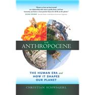 The Anthropocene by Schwgerl, Christian; Crutzen, Paul J.; Jones, Lucy Renner, 9780907791546