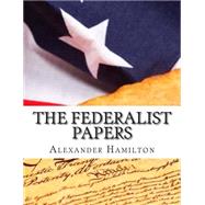 The Federalist Papers by Hamilton, Alexander; Madison, James; Jay, John, 9781508481546