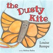 The Dusty Kite by Rempe, Louise; Bailey, Melissa, 9781511421546