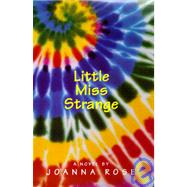 Little Miss Strange : A Novel by Rose, Joanna, 9781565121546