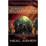 Shadow of the Scorpion by Asher, Neal, 9781597801546