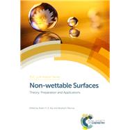 Non-wettable Surfaces by Ras, Robin H. A.; Marmur, Abraham (CON); Nosonovsky, Michael (CON); Guittard, Frdric (CON), 9781782621546