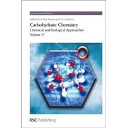Carbohydrate Chemistry by Rauter, Amelia Pilar; Lindhorst, Thisbe K.; Adamczyk, Barbara; Alsberg, Eben; Andersen, Therese, 9781849731546
