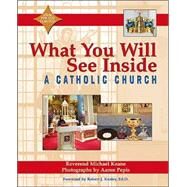 What You Will See Inside a Catholic Church by Keane, Michael, 9781893361546