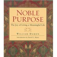 Noble Purpose by Damon, William, 9781932031546