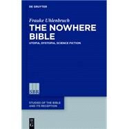 The Nowhere Bible by Uhlenbruch, Frauke, 9783110411546