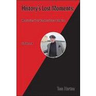 History's Lost Moments by Horton, Tom, 9781425141547