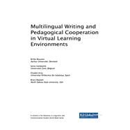 Multilingual Writing and Pedagogical Cooperation in Virtual Learning Environments by Mousten, Birthe; Vandepitte, Sonia; Arn, Elisabet; Maylath, Bruce, 9781522541547