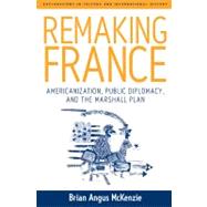 Remaking France by Mckenzie, Brian Angus, 9781845451547