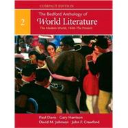 The Bedford Anthology of World Literature, Compact Edition, Volume 2 The Modern World (1650-Present) by Davis, Paul; Harrison, Gary; Johnson, David M.; Crawford, John F., 9780312441548