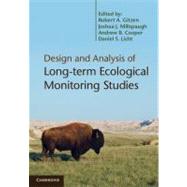 Design and Analysis of Long-term Ecological Monitoring Studies by Edited by Robert A.  Gitzen  , Joshua J.  Millspaugh , Andrew B.  Cooper , Daniel S.  Licht, 9780521191548