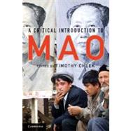 A Critical Introduction to Mao by Edited by Timothy Cheek, 9780521711548