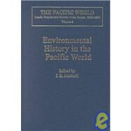 Environmental History in the Pacific World by McNeill,J.R.;McNeill,J.R., 9780754601548