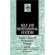 Self and Motivational Systems by Lichtenberg, Joseph D.; Lachmann, Frank M.; Fosshage, James L., 9780881631548