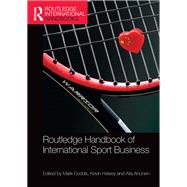 Routledge Handbook of International Sport Business by Dodds; Mark, 9781138891548