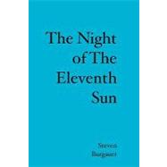 The Night of the Eleventh Sun by Burgauer, Steven, 9781419671548