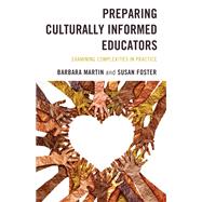 Preparing Culturally Informed Educators by Barbara Martin; Susan Foster, 9781475871548