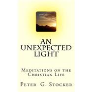 An Unexpected Light by Stocker, Peter G., 9781507851548
