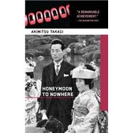 Honeymoon to Nowhere by Takagi, Akimitsu; Mizuguchi, Sadako, 9781569471548