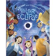 Magical and Unusual Solar Eclipse by Piccinotti, Silvia; Pham, Rong, 9798350941548