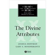 The Divine Attributes by Hoffman, Joshua; Rosenkrantz, Gary S., 9780631211549