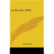La Floride by Mery, Joseph, 9781437241549