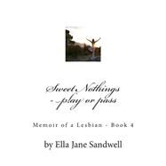 Sweet Nothings - Play or Pass by Sandwell, Ella Jane, 9781493751549