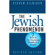 The Jewish Phenomenon Seven Keys to the Enduring Wealth of a People by Silbiger, Steven, 9781590771549