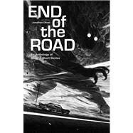The End of the Road by Oliver, Jonathan; Reeve, Philip; Sriduangkaew, Benjanun; Whates, Ian; Cho, Zen, 9781781081549