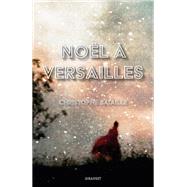 Nol  Versailles by Christophe Bataille, 9782246831549
