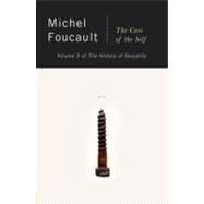 The History of Sexuality, Vol. 3 The Care of the Self by FOUCAULT, MICHEL, 9780394741550