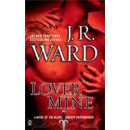 Lover Mine A Novel of the Black Dagger Brotherhood by Ward, J.R., 9780451231550