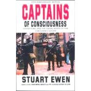 Captains Of Consciousness Advertising And The Social Roots Of The Consumer Culture by Ewen, Stuart, 9780465021550