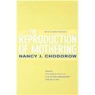 The Reproduction of Mothering by Chodorow, Nancy J., 9780520221550