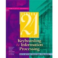 Century 21 Keyboarding and Information Processing, Complete Course Copyright Update by Robinson, Jerry W.; Hoggatt, Jack P.; Shank, Jon A.; Beaumont, Lee R.; Crawford, T. James, 9780538691550