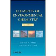 Elements of Environmental Chemistry by Hites, Ronald A.; Raff, Jonathan D., 9781118041550