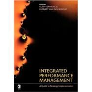Integrated Performance Management : A Guide to Strategy Implementation by Kurt Verweire, 9781412901550